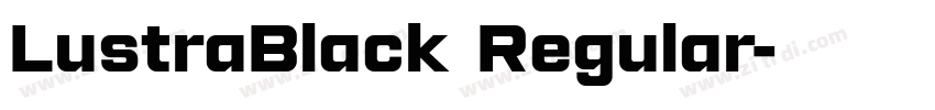 LustraBlack Regular字体转换 LustraBlack Regular字体转换